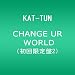 CHANGE UR WORLD(��������2)