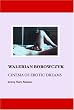 Walerian Borowczyk: Cinema of Erotic Dreams
