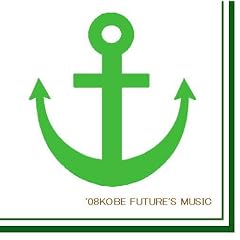 08KOBE FUTURE�fS MUSIC