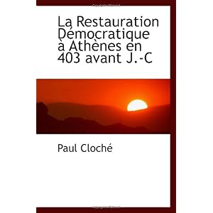 【クリックで詳細表示】La Restauration D-mocratique - Ath-nes en 403 avant J.-C [ペーパーバック]