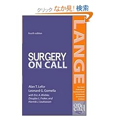 【クリックでお店のこの商品のページへ】Surgery On Call, Fourth Edition (LANGE On Call): Alan Lefor, Leonard Gomella, Eric Wiebke, Douglas Fraker: 洋書