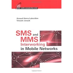 SMS And MMS Interworking In Mobile Networks (Artech House Mobile Communications)