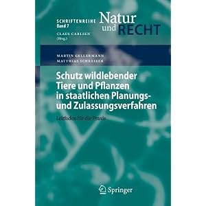 【クリックで詳細表示】Schutz wildlebender Tiere und Pflanzen in staatlichen Planungs- und Zulassungsverfahren： Leitfaden fuer die Praxis (Schriftenreihe Natur und Recht)： Martin Gellermann， Matthias Schreiber： 洋書