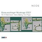 Donaueschinger Musiktage 2007 Vol.3