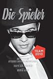 Die Spieler. Die deutsche Fussball-Nationalmannschaft