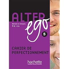 Alter Ego 5: Methode De Francais C1-C2: Cahier De Perfectionnement