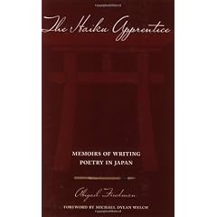 The Haiku Apprentice: Memoirs of Writing Poetry in Japan