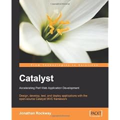 Catalyst: Accelerating Perl Web Application Development