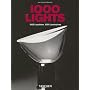 1000 Lights / 1000 Leuchten / 1000 Luminaires: 1878 to the Present