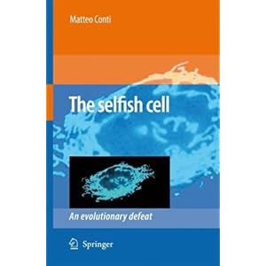【クリックで詳細表示】The Selfish Cell： An Evolutionary Defeat [ハードカバー]