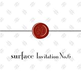 [CD]surface Invitation No.6 (初回生産限定盤)