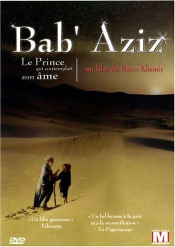  Bab Aziz , le prince  qui contemplait son âme