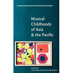 Musical Childhoods of Asia and the Pacific (Advances in Music Education Research)