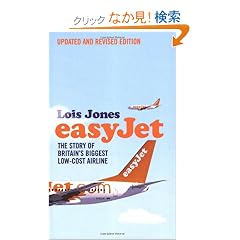 Easyjet: The Story of Britain's Biggest Low-Cost Airline