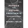Physics for Future Presidents: The Science Behind the Headlines