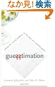 Guesstimation: Solving the World's Problems on the Back of a Cocktail Napkin
