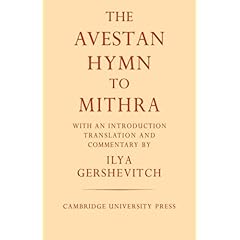 【クリックで詳細表示】The Avestan Hymn to Mithra (University of Cambridge Oriental Publications) [ペーパーバック]