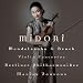 Mendelssohn & Bruch: Violin Concertos