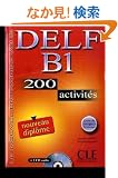 DELF B1 Nouveau diplme. 200 activits. Mit CD-ROM