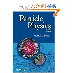 【クリックでお店のこの商品のページへ】Particle Physics (Manchester Physics Series): Brian R. Martin, Graham Shaw: 洋書