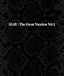 THE GREAT VACATION VOL.1 ~SUPER BEST OF GLAY~(�ʏ��)