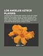 Los Angeles Aztecs Players: George Best, Johan Cruyff, Tefilo Cubillas, Javier Aguirre, Franciszek Smuda, Thomas Rongen, Hugo Prez, Bob Rigby