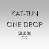 [CD]KAT-TUN ONE DROP [通常盤] [CD]