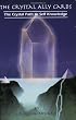The Crystal Ally Cards: The Crystal Path to Self Knowledge