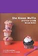 She Knows Muffin�I���W�i���E���V�s�W�\We Love Muffin!