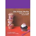 She Knows Muffin�I���W�i���E���V�s�W�\We Love Muffin!