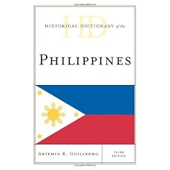 Historical Dictionary of the Philippines (Historical Dictionaries of Asia, Oceania, and the Middle East)