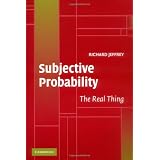 Subjective Probability: The Real ThingRichard Jeffrey�ɂ��