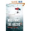 Who Owns the Arctic?: Understanding Sovereignty Disputes in the North
