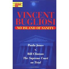 No Island of Sanity: Paula Jones v. Bill Clinton: The Supreme Court on Trial (Library of Contemporary Thought)