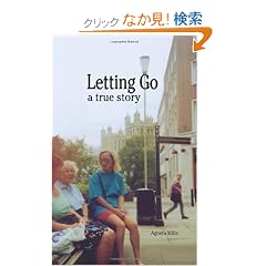 Letting Go: A True Story