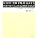 MICHIKO�@FUJIWARA�@�p�[�t�F�N�g���C�N���w�A�[�o�C�u��