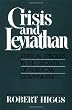 Crisis and Leviathan: Critical Episodes in the Growth of American Government (A Pacific Research Institute for Public Policy Book)