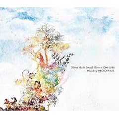 Libyus Music Sound History 2004-2010 Mixed by DJ OKAWARI
