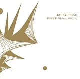 [CD]RYUKYUDISKO 夢のFUTURE feat.KOTOMI