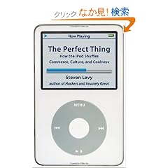The Perfect Thing: How the iPod Shuffles Commerce, Culture, and Coolness