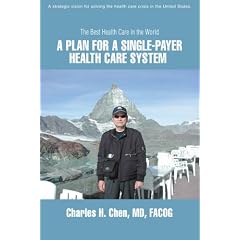 A Plan for a Single-Payer Health Care System: The Best Health Care in the World