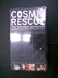 ���C�L���O�E�I�u�uCOSMIC RESCUE�v [VHS]