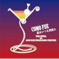 COMO FUE ~���͂����ˑR��~