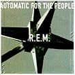 Automatic for the People