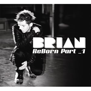 【クリックで詳細表示】Brian(ブライアン)/Reborn Part 1-2nd Mini Album[韓国輸入盤]