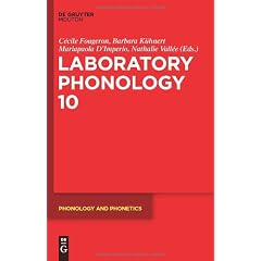 Laboratory Phonology 10 (Phonology and Phonetics)
