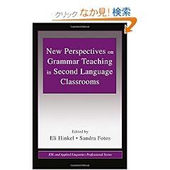 New Perspectives on Grammar Teaching in Second Language Classrooms (ESL & Applied Linguistics Professional Series)