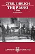 The Piano: A History (Clarendon Paperbacks)