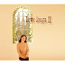 Love Songs2 ~�����Ƃ��Ȃ����D���ł���~