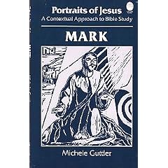 Portraits of Jesus Mark: A Contextual Approach for Bible Study...